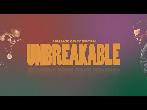 JSnake x Ray Bryan - Unbreakable (Official Music Video)