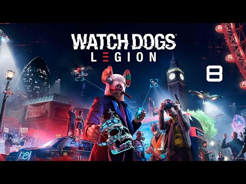 Watch Dogs Legion   Full Gameplay Walkthrough   Part 8