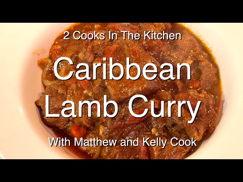 Caribbean Lamb Curry - 2 Cooks in the Kitchen