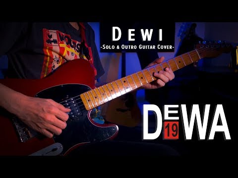 Dewa 19 - Dewi [Solo & Outro Guitar Cover]