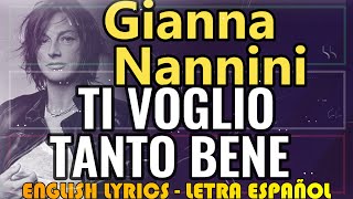 TI VOGLIO TANTO BENE - Gianna Nannini 2011 (Letra Español, English Lyrics, Testo italiano)