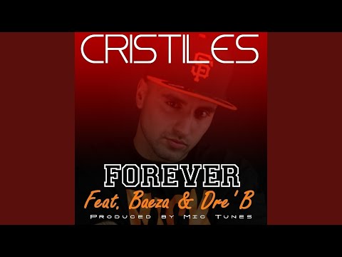 Forever (feat. Baeza, Dre' B)