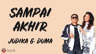Download lagu Sampai Akhir - Judika ft. Duma (Lirik Lagu) mp3 Download lagu Sampai Akhir - Judika ft. Duma (Lirik Lagu) mp3