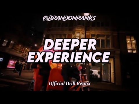 DEEPER EXPERIENCE OFFICIAL DRILL REMIX 2025 PROD BY BRANDONRANKS