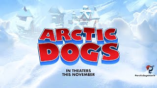 Arctic Dogs | Official Teaser