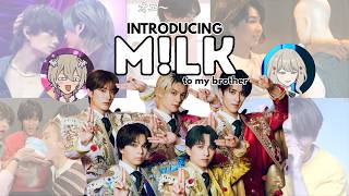 (attempting) to introduce M!LK to my brother