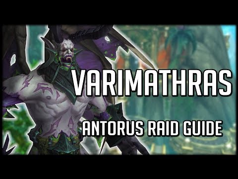 VARIMATHRAS - Normal / Heroic Antorus Raid Guide | WoW Legion