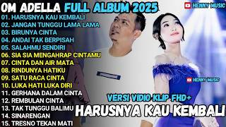 Download lagu OM ADELLA TERBARU 2026 | HARUSNYA KAU KEMBALI - JANGAN TUNGGU LAMA LAMA - BIRUNYA CINTA mp3