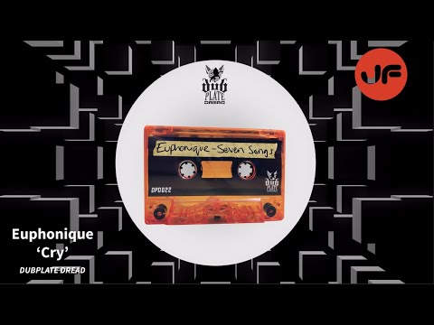 Euphonique - Cry (Dubplate Dread) ℹ️