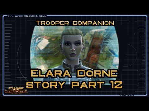 SWTOR Elara Dorne Story part 12: Changing Circumstances