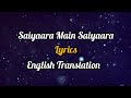 Saiyaara (Lyrics) English Translation | Mohit Chauhan, Tarannum, Sohail Sen | Salman Khan, Katrina |