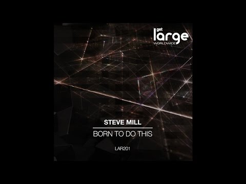 Steve Mill | Born To Do This | Large Music