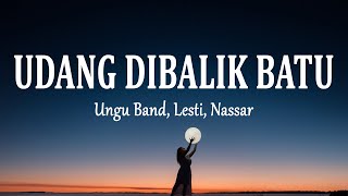 Download lagu Ungu Band, Lesti, Nassar - UDANG DI BALIK BATU (Lirik Lagu) mp3
