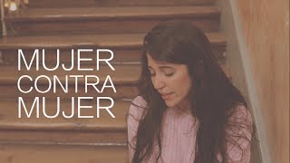 Mujer Contra Mujer | Bely Basarte