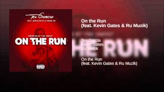 On the Run (feat. Kevin Gates & Ru Muzik)