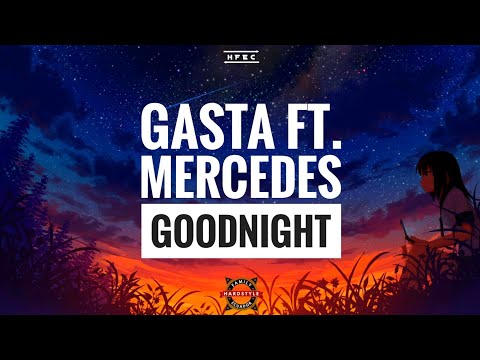 Gasta Ft. Mercedes - Goodnight. (Sub Eng/Esp)