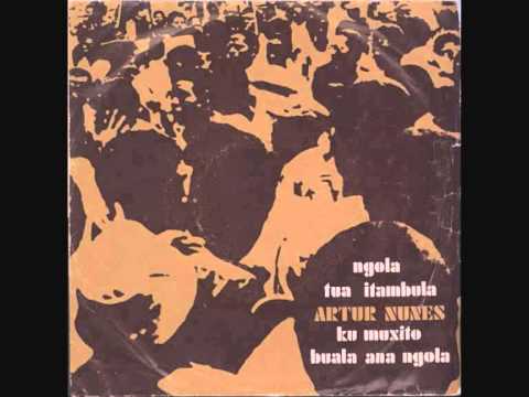 Artur Nunes / Ku muxito buala ana Ngola