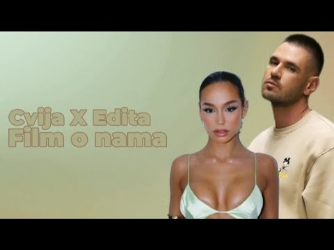 Cvija X Edita - Film o nama (Lyrics)