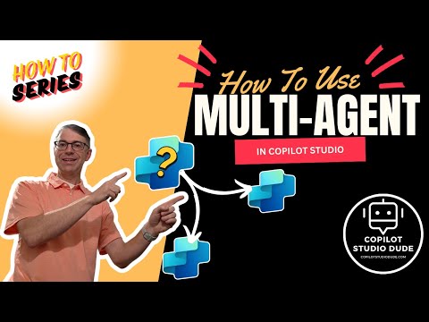 Copilot Studio: How To Use Multi-Agent Copilot Studio: How To Use Multi-Agent