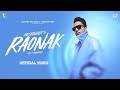 RAONAK (Official Video) Hustinder | Desi Crew | Mandeep Maavi | Mahol | Punjabi Song