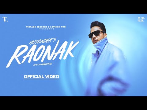 RAONAK (Official Video) Hustinder | Desi Crew | Mandeep Maavi | Mahol | Punjabi Song