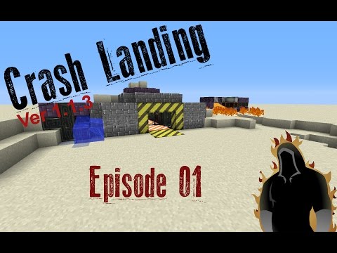 FTB Crash Landing 01 (It was a hot, dry planet...)