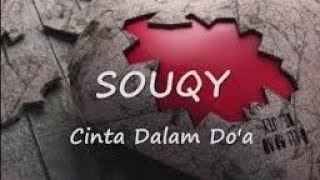 Download lagu Souqy - Cinta Dalam Doa(lirik 30 detik) mp3