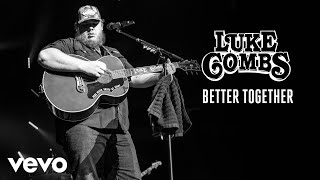 Musik-Video-Miniaturansicht zu Better Together Songtext von Luke Combs