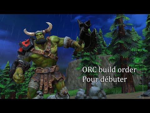 ORC build order pour débutant Wc3/Reforged (Débutant)