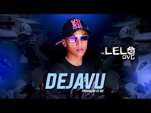 Mc Lelo QVG - Dejavu (Áudio Oficial) Prod: Maéstro BH