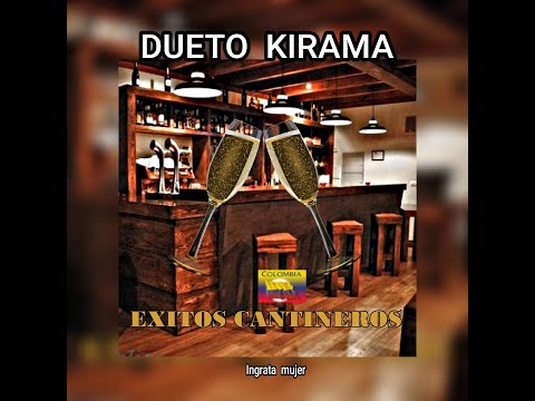 DUETO  KIRAMA - INGRATA  MUJER  (LETRA)