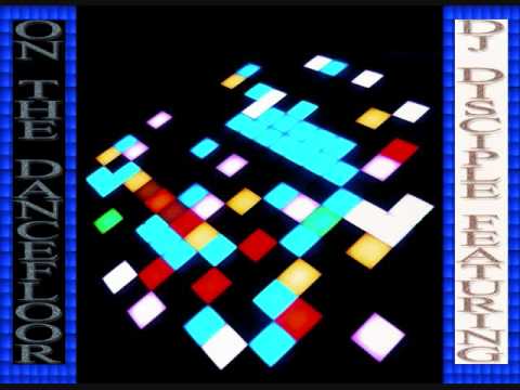 DJ DISCIPLE FEATURING - ON THE DANCEFLOOR