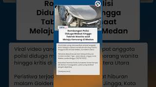 Geger! Rombongan Polisi Diduga Mabuk hingga Tabrak Wanita saat Melaju Kencang di Medan