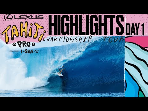 Highlights - Lexus Tahiti Pro Presented by I-SEA 2025 - Day 1