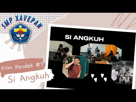 Si Angkuh | Film Pendek | SMP Xaverius 3 Bandar Lampung