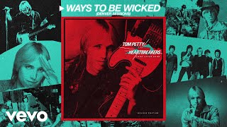 Tom Petty And The Heartbreakers - Ways To Be Wicked (Denver Sessions / Audio)