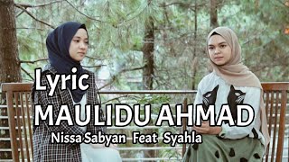 Download lagu Maulidu Ahmad Lyric|| Sholawat Terbaru  || Nissa Sabyan feat Syahla || Cover mp3