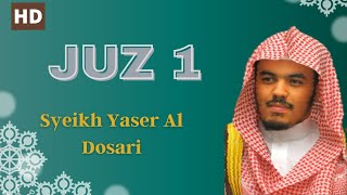 Download lagu Juz 1 Full -  Syaikh Yasser Al Dosari ( Clean Audio HD) mp3