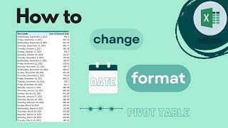 Excel Pivot Table: How to Change Date Format