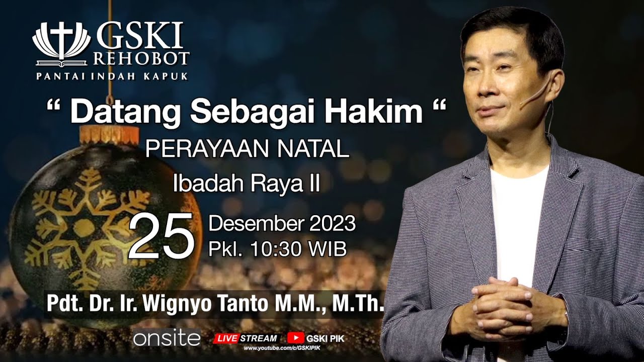 Sesi 2 – Datang Sebagai Hakim – Pdt. Dr. Ir. Wignyo Tanto, M.M., M.Th. (251223)
