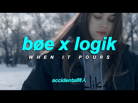 bøe x logik - When it pours