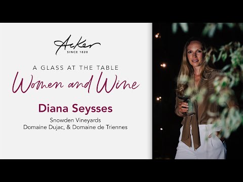 Diana Snowden Seysses of Snowden Vineyards, Domaine Dujac, & Triennes Chats Women & Wine with Acker