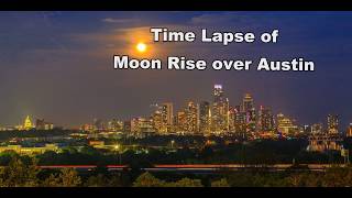 Time Lapse  of Full Moon over Austin