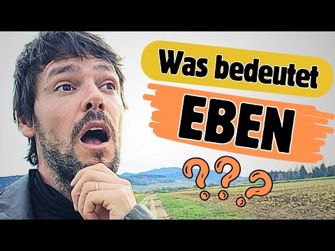 Gerade EBEN! | 5 Bedeutungen von 'eben' | Deutsch lernen B1/B2