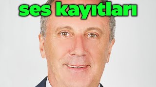 MUHARREM İNCE SES KAYITLARI 🔥