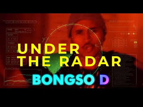 UNDER THE RADAR 16 : BONGSO D