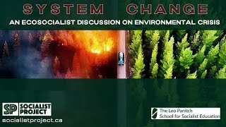 System Change: Ecosocialist discussion on environmental crisis