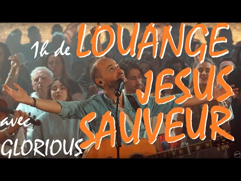 Louons et adorons #Jésus Sauveur avec #Glorious ! 1 heure de louange 🎵🙏🔥