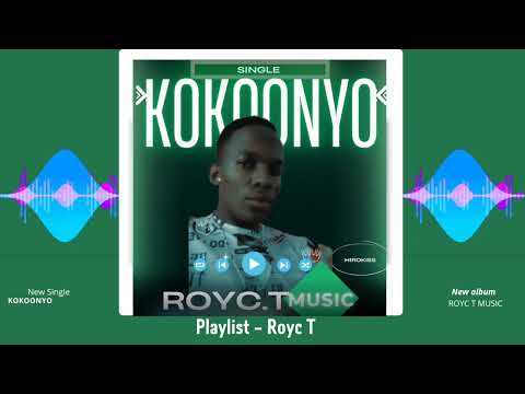 Kokoonyo - Royc T Music[Official Audio] #newugandanmusic2024 #roycTmusic