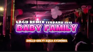 Download lagu LAGU JOGET BABY FAMILY🍊 REMIX 2025-Zhello Ode Ft Aqila Ayuwinda mp3